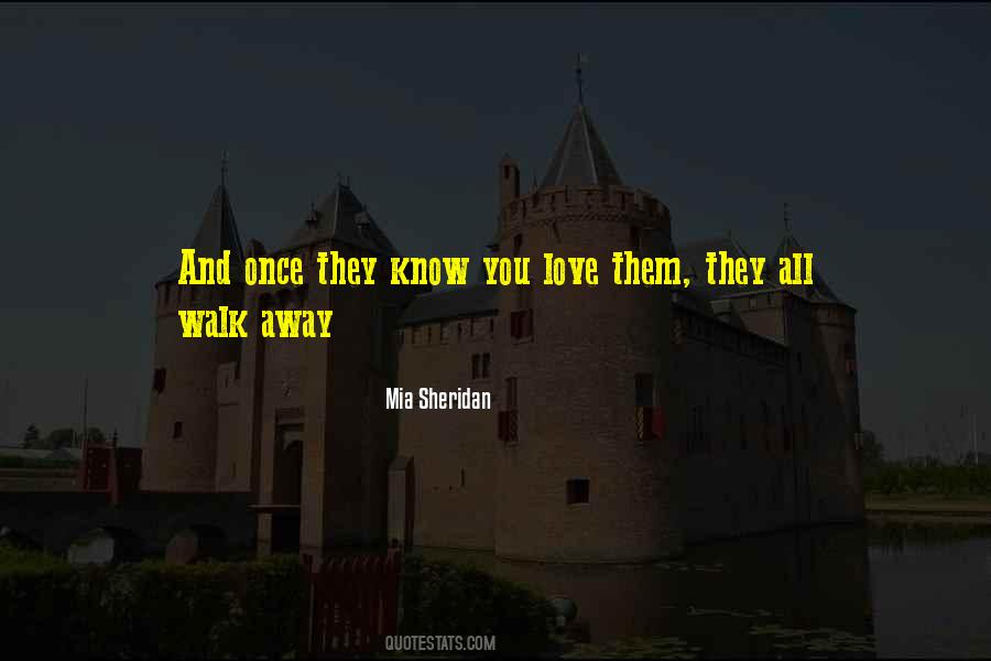 Love Walk Away Quotes #1565183
