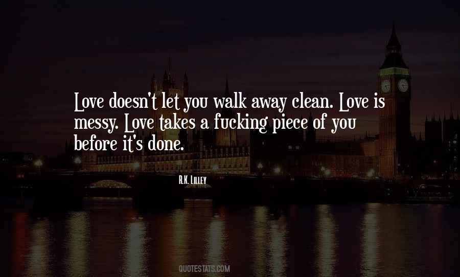 Love Walk Away Quotes #1713588