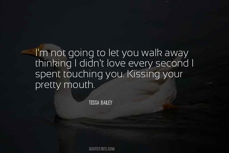 Love Walk Away Quotes #737434