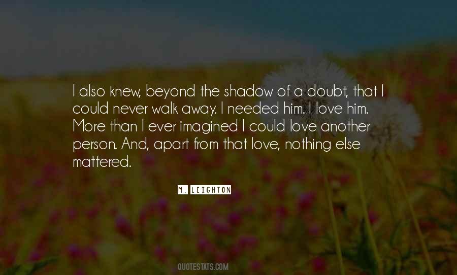 Love Walk Away Quotes #886434