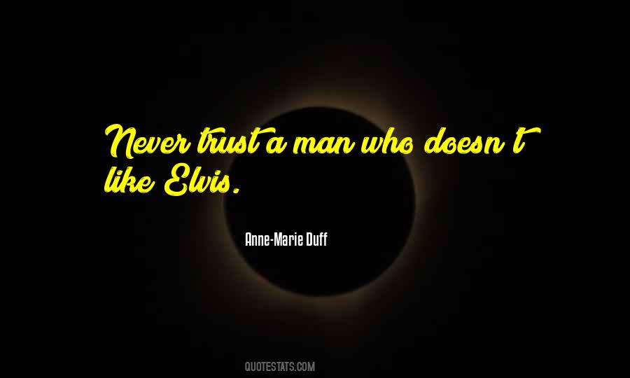 Trust A Man Quotes #1591346