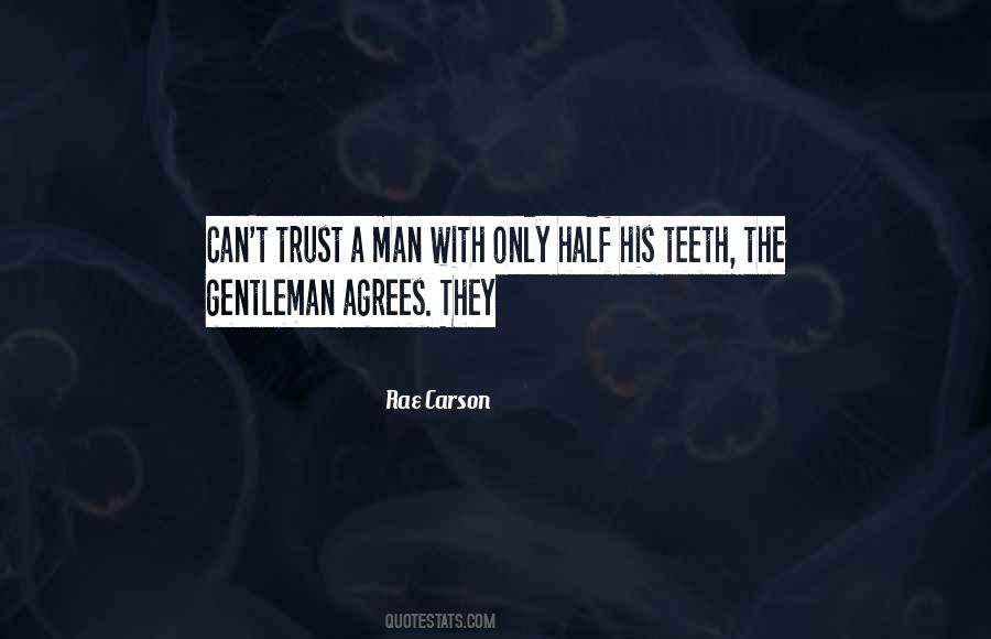 Trust A Man Quotes #417455