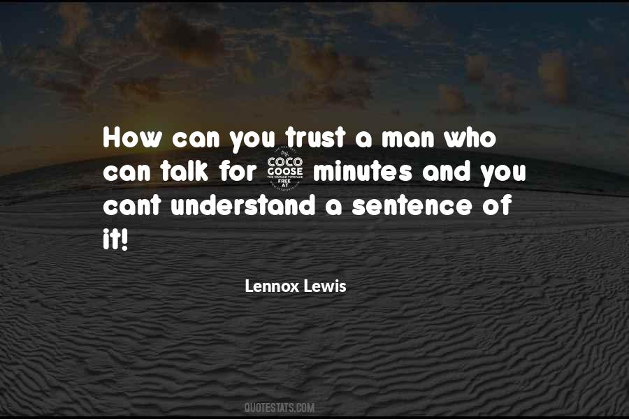 Trust A Man Quotes #734193