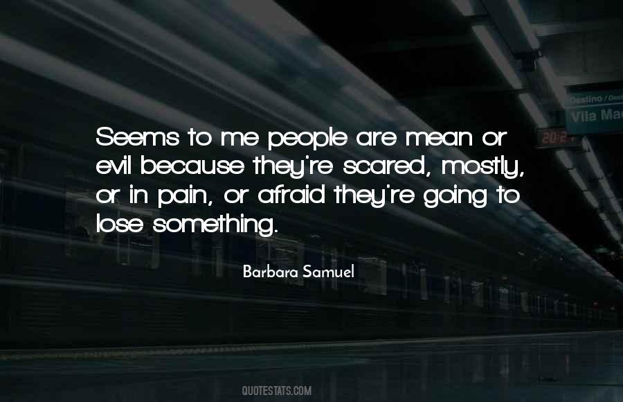 Scared To Lose Me Quotes #1296414