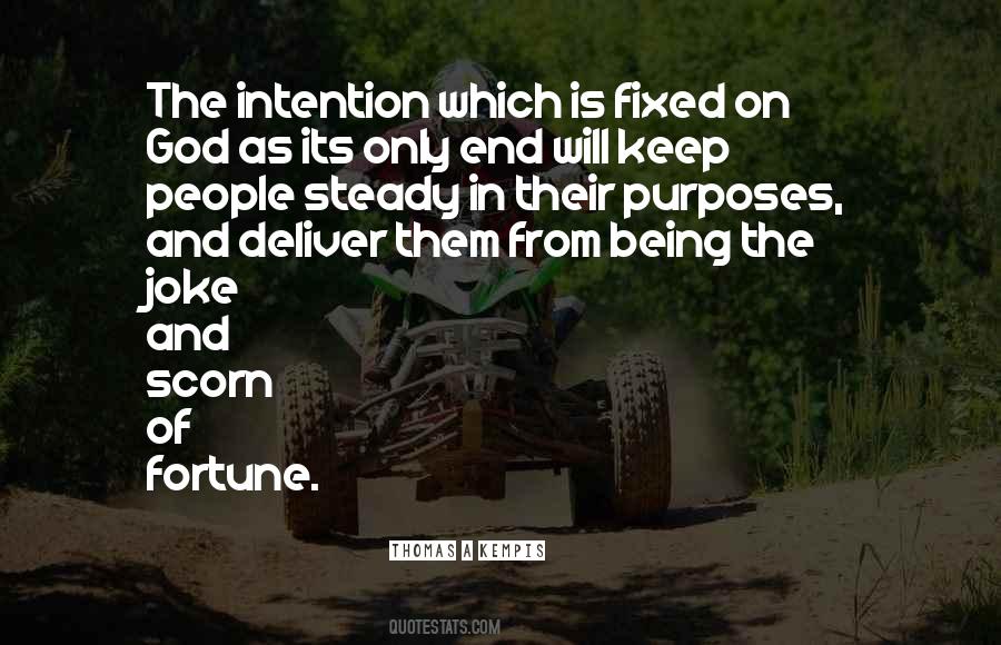 Purpose And Intention Quotes #1776097