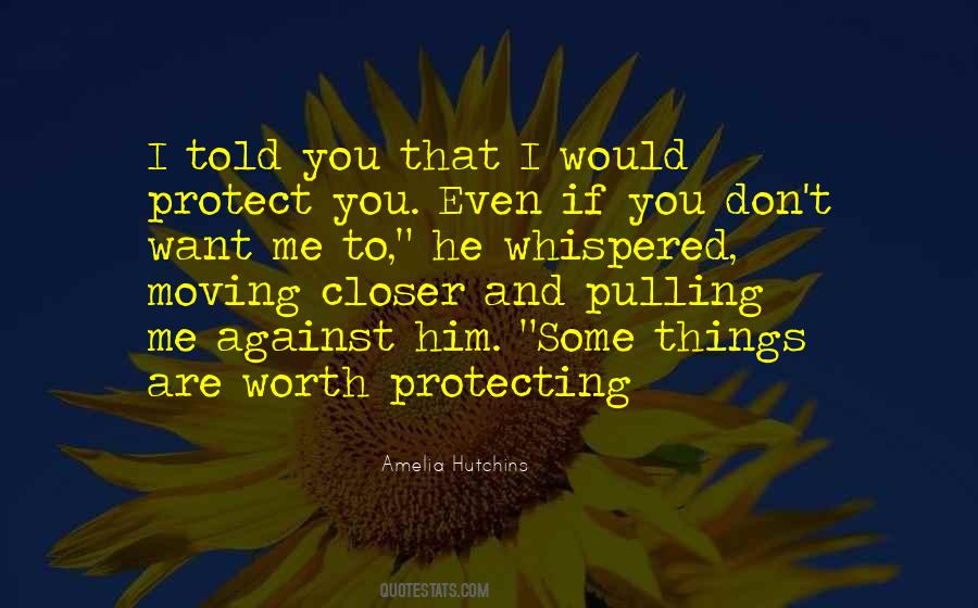 You Protect Me Quotes #383207