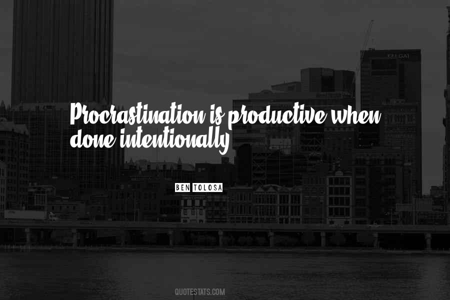 Productive Procrastination Quotes #1722177