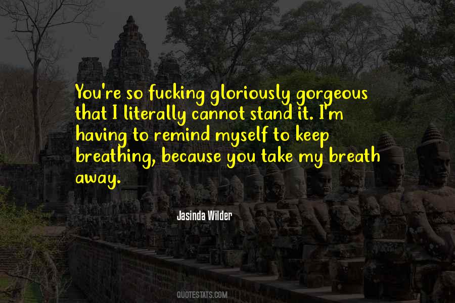 Quotes About Breath Away #1009311