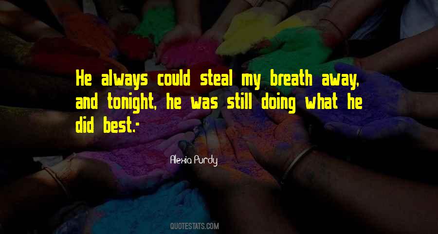 Quotes About Breath Away #1160887