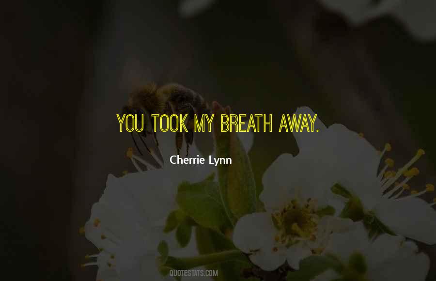 Quotes About Breath Away #1280375