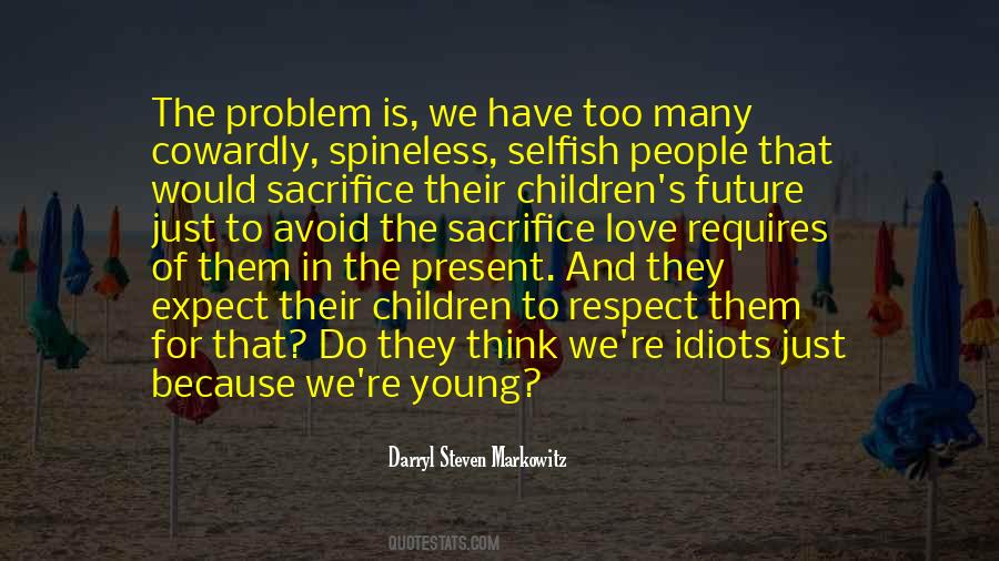 Sacrifice For Future Quotes #1244751