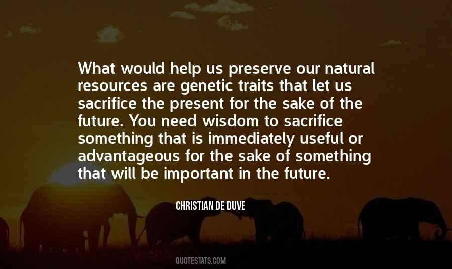 Sacrifice For Future Quotes #1697232