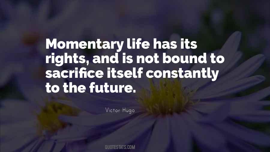 Sacrifice For Future Quotes #1731618