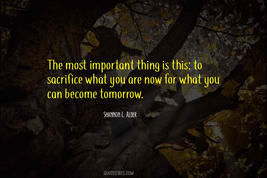 Sacrifice For Future Quotes #293159