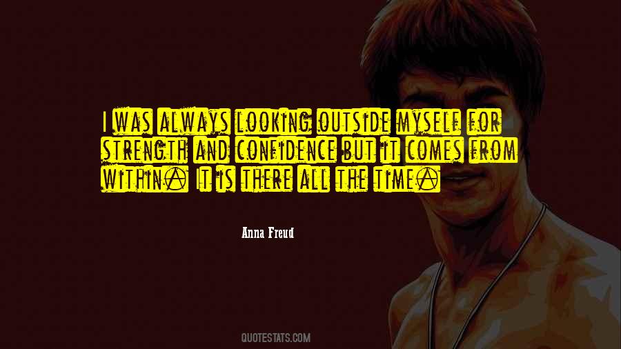 Strength Comes From Within Quotes #374835