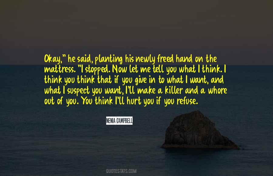 I Want You To Think Of Me Quotes #1795027