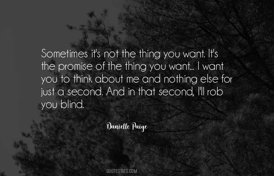 I Want You To Think Of Me Quotes #420488