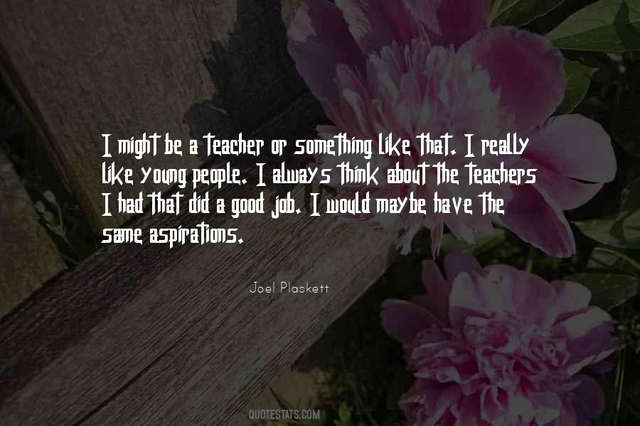 The Good Teacher Quotes #1077715