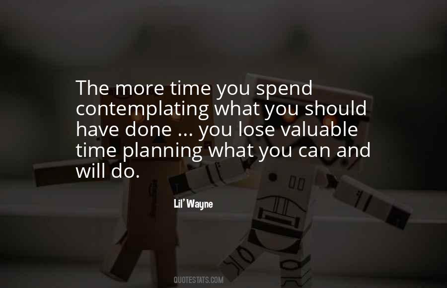 Time Is Very Valuable Quotes #113716