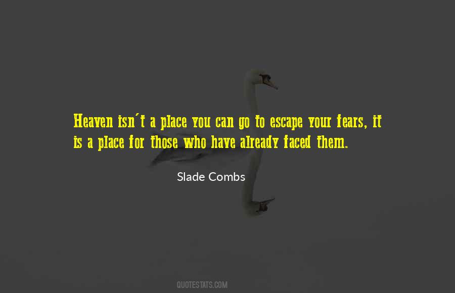 Escape Place Quotes #322247