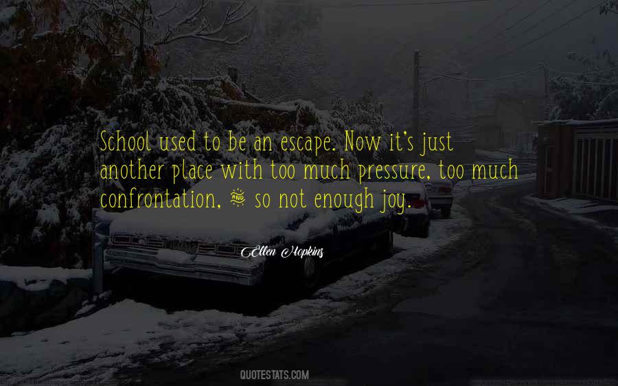 Escape Place Quotes #482309