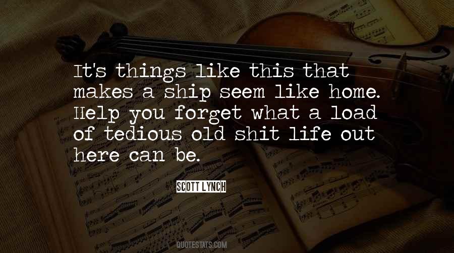 Life Is Like A Ship Quotes #1563307