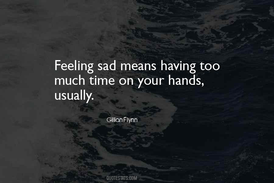 Too Sad Quotes #24925