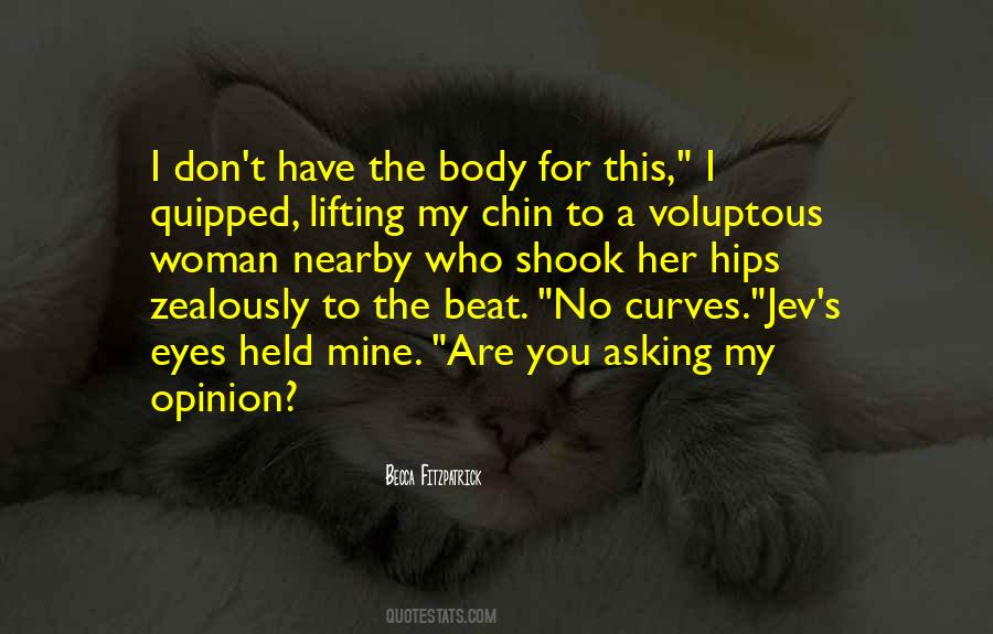 I Have Curves Quotes #1716361