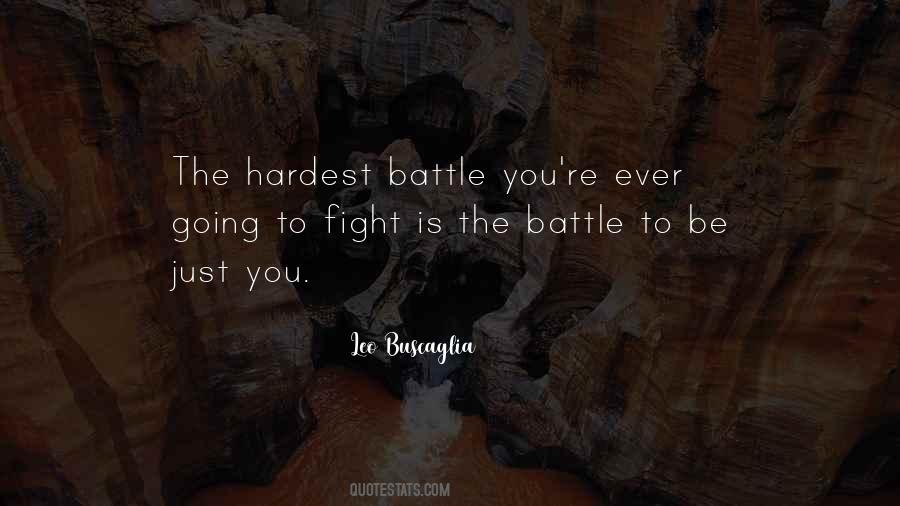 The Hardest Battle Quotes #171401