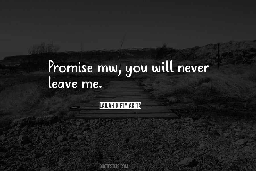 Will Never Leave You Quotes #1193975