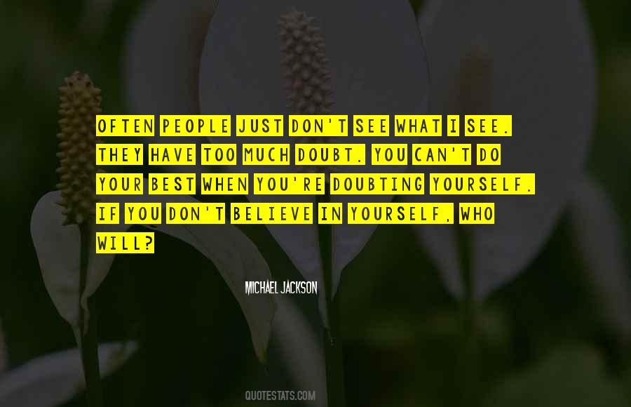 Believe In What You Can Do Quotes #1379680