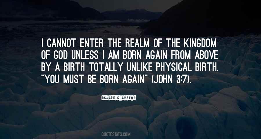 You Must Be Born Again Quotes #1290976