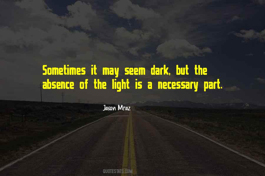 In The Absence Of Light Quotes #1373153