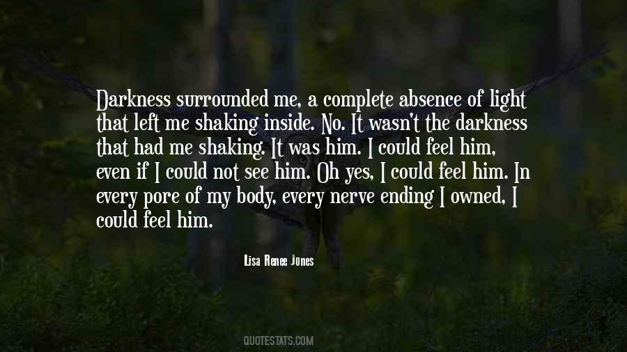 In The Absence Of Light Quotes #689708
