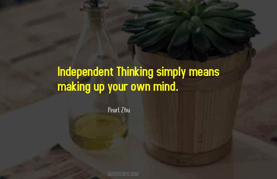 Quotes About Independent Thinking #785261