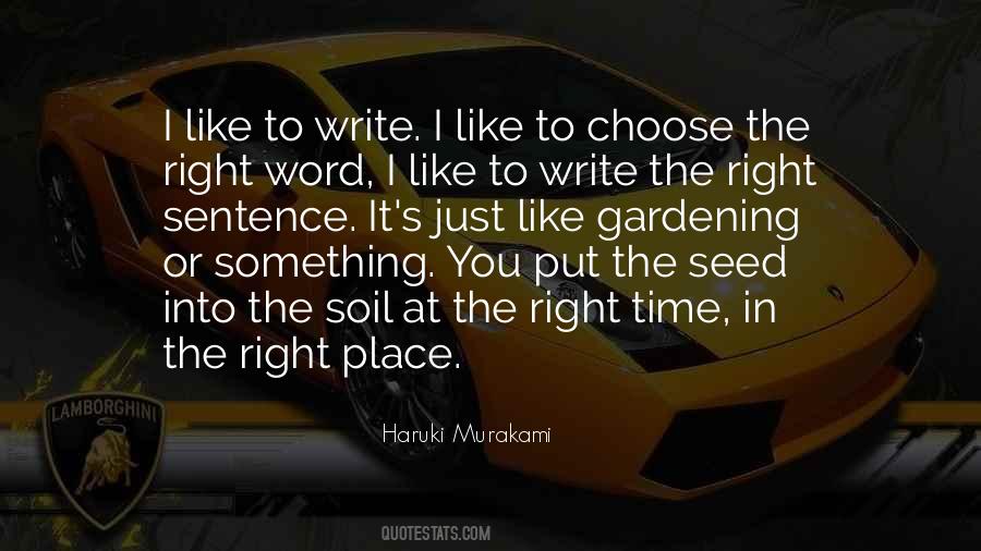 In The Right Place At The Right Time Quotes #1712334