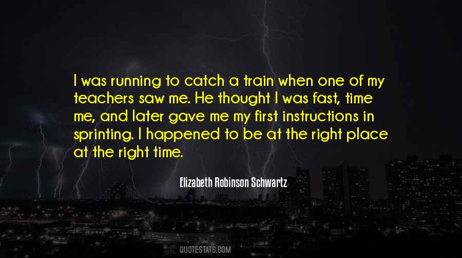 In The Right Place At The Right Time Quotes #1781343