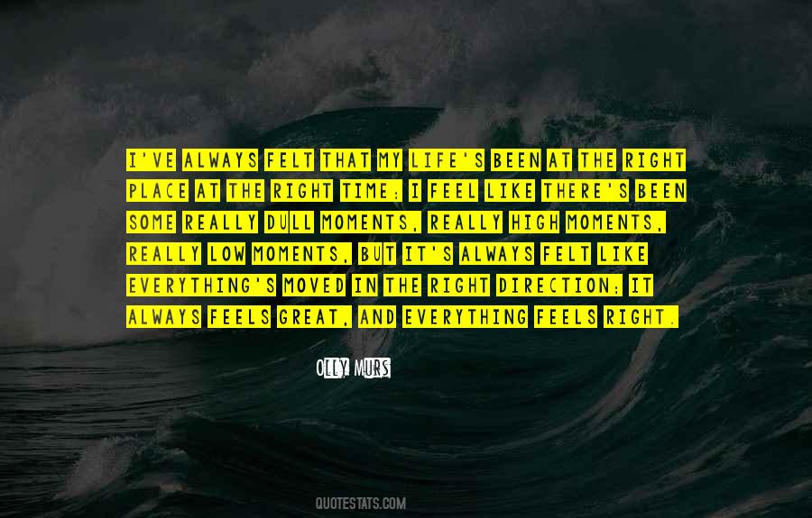 In The Right Place At The Right Time Quotes #846007