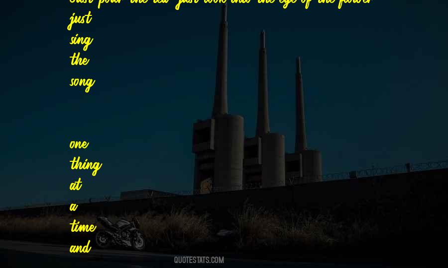 Just Sing Quotes #1030390