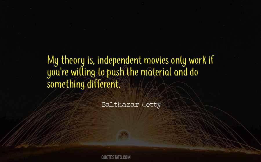 Quotes About Independent Movies #1136798