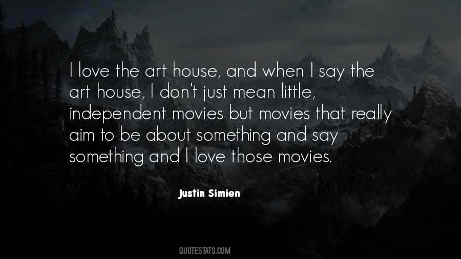 Quotes About Independent Movies #1151521