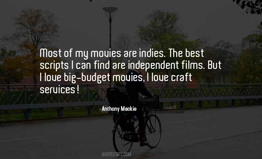 Quotes About Independent Movies #1206459