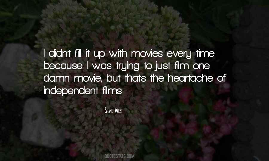 Quotes About Independent Movies #1206603