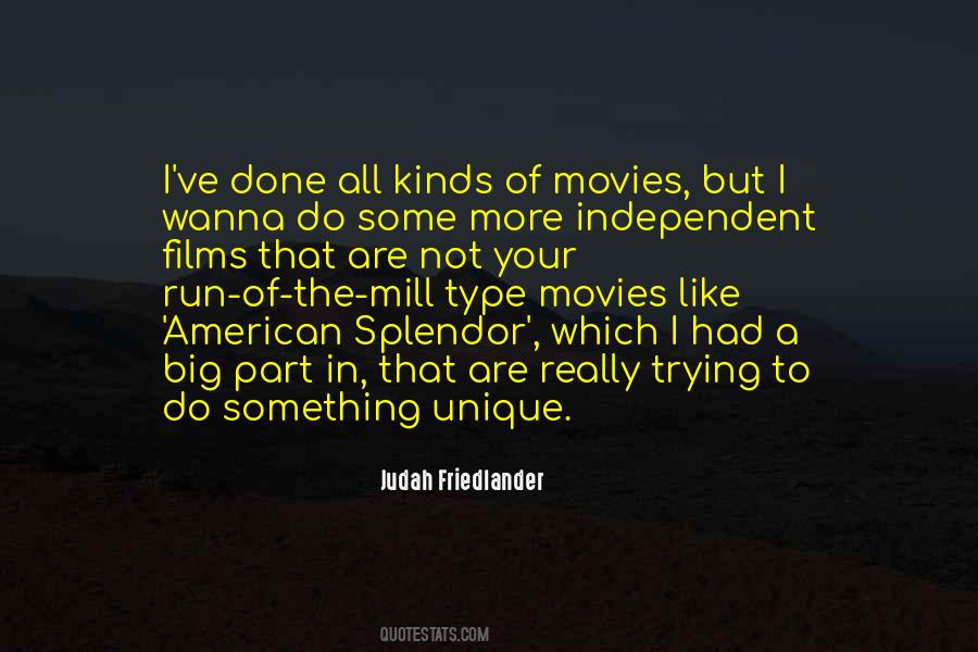 Quotes About Independent Movies #1440312