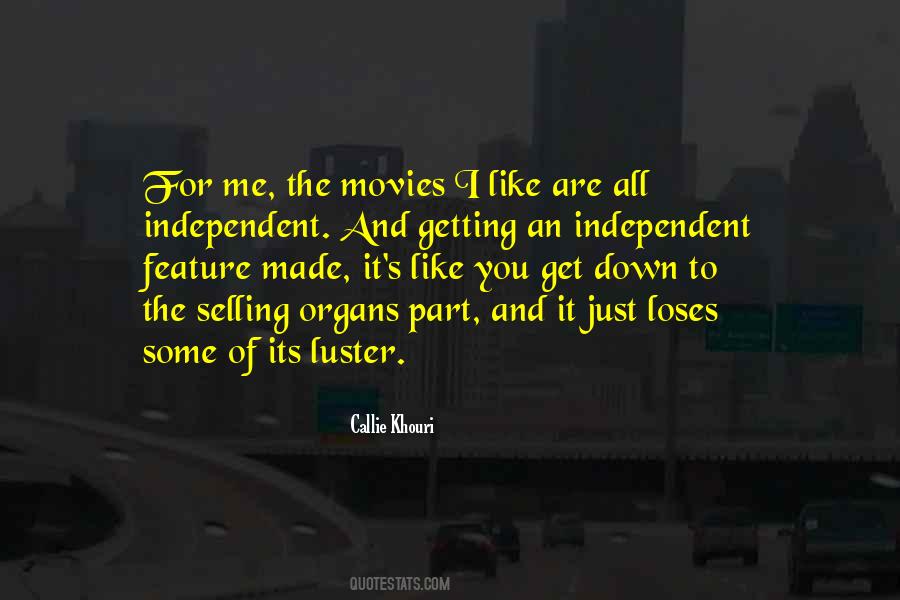 Quotes About Independent Movies #619180