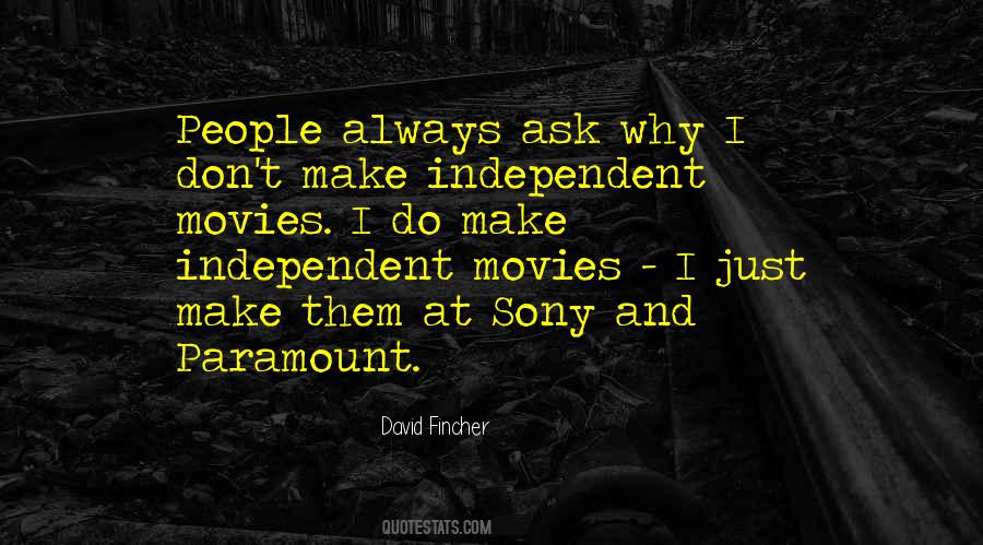 Quotes About Independent Movies #716366