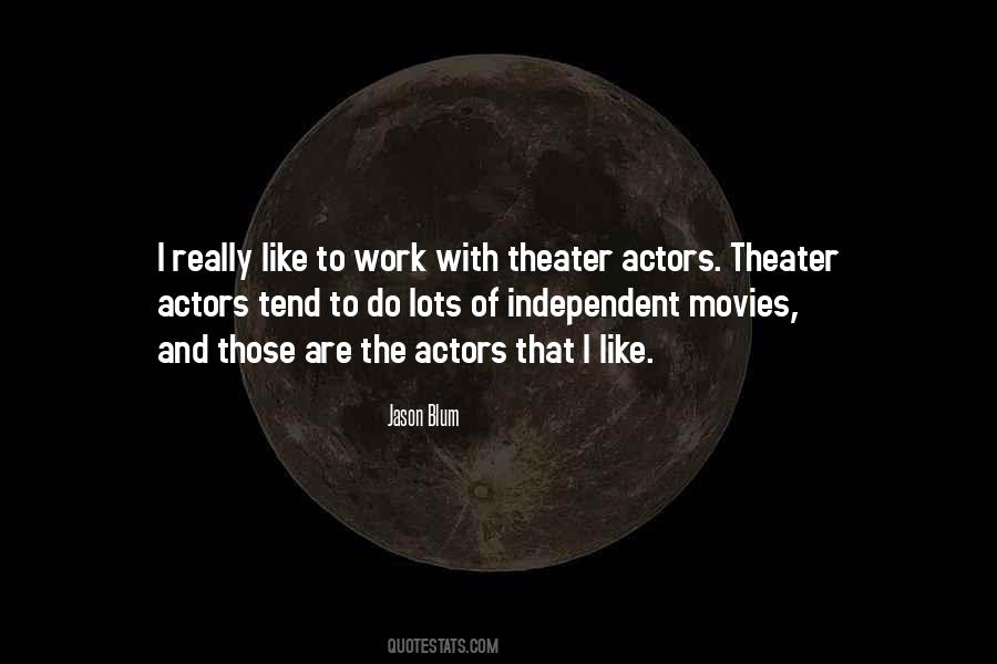 Quotes About Independent Movies #828255