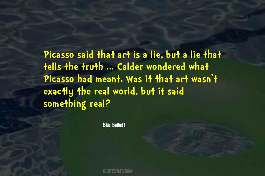 Art Is A Lie That Tells The Truth Quotes #959499