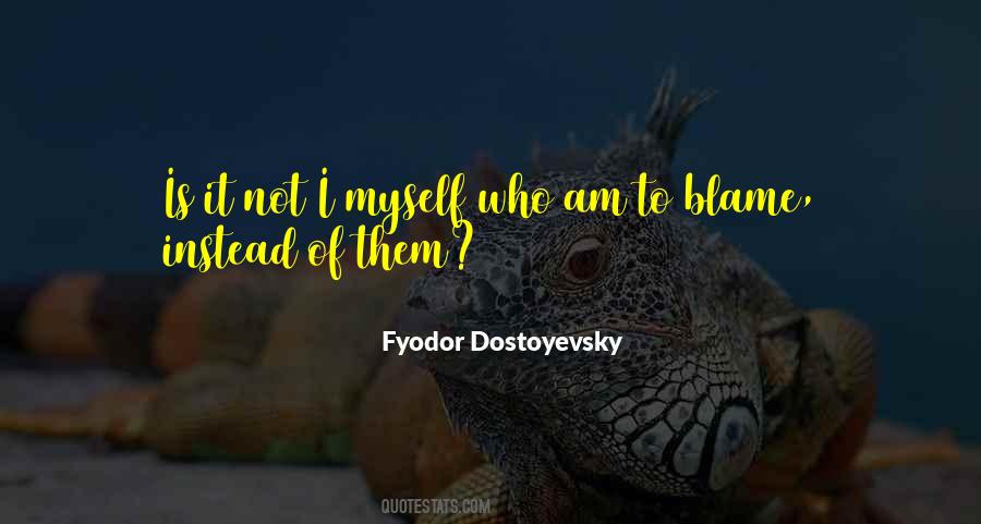Myself To Blame Quotes #383762