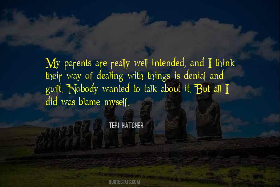 Myself To Blame Quotes #549048